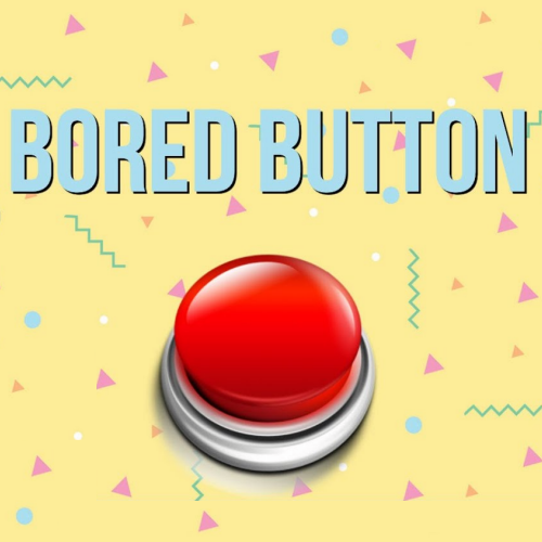 Bored Button Play Bored Button On Foodle